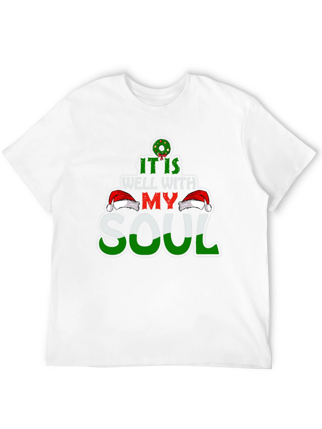 It Is Well With My Soul Christmas T-Shirt