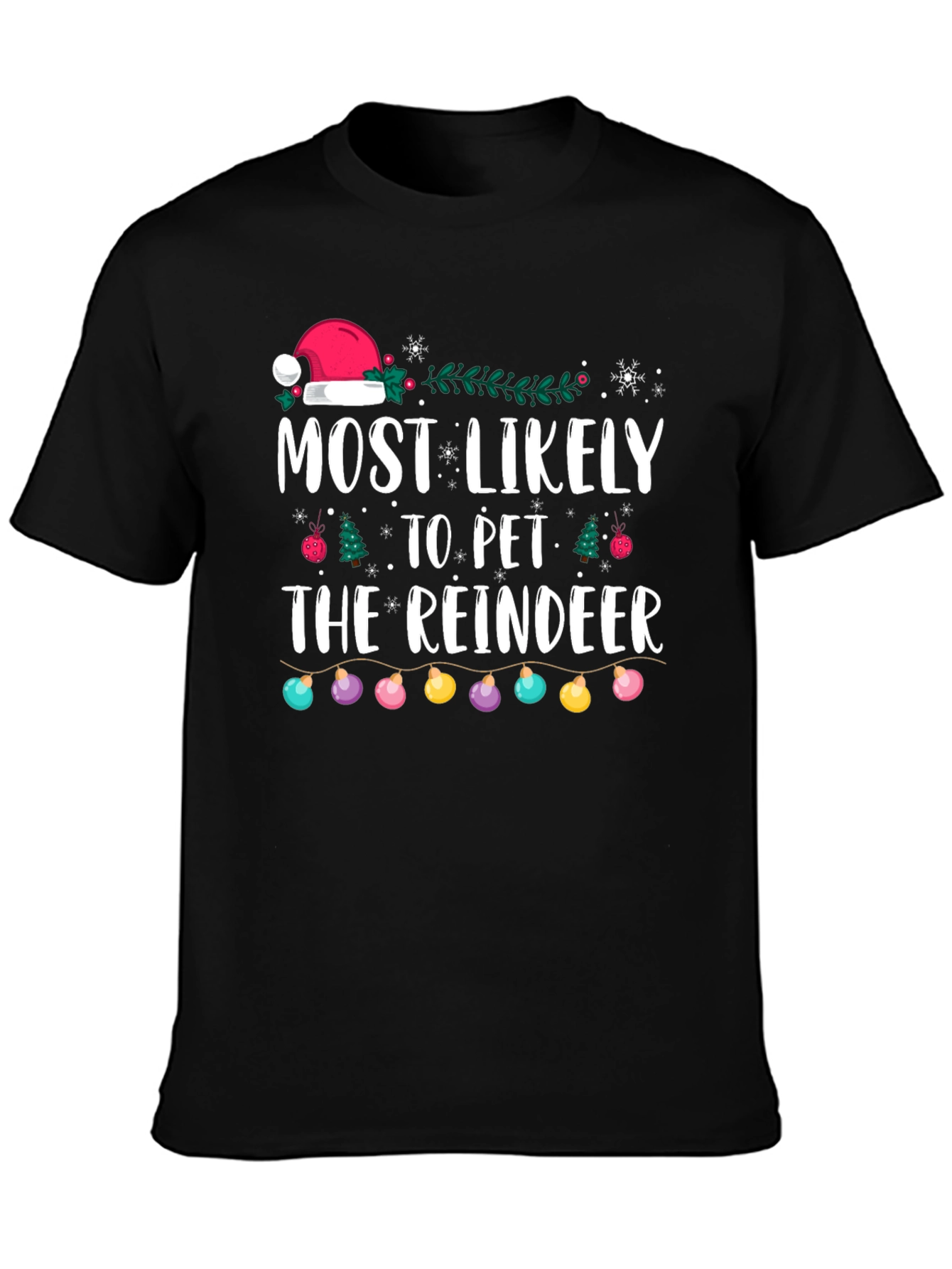 Most Likely to Pet the Reindeer Christmas T-Shirt