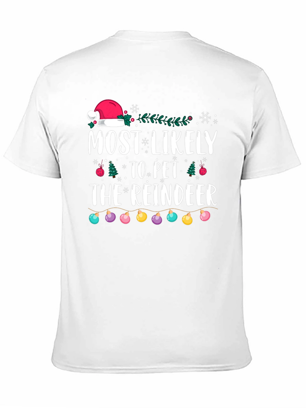 Most Likely to Pet the Reindeer Christmas T-Shirt