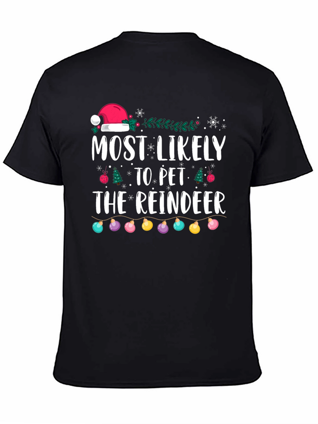 Most Likely to Pet the Reindeer Christmas T-Shirt