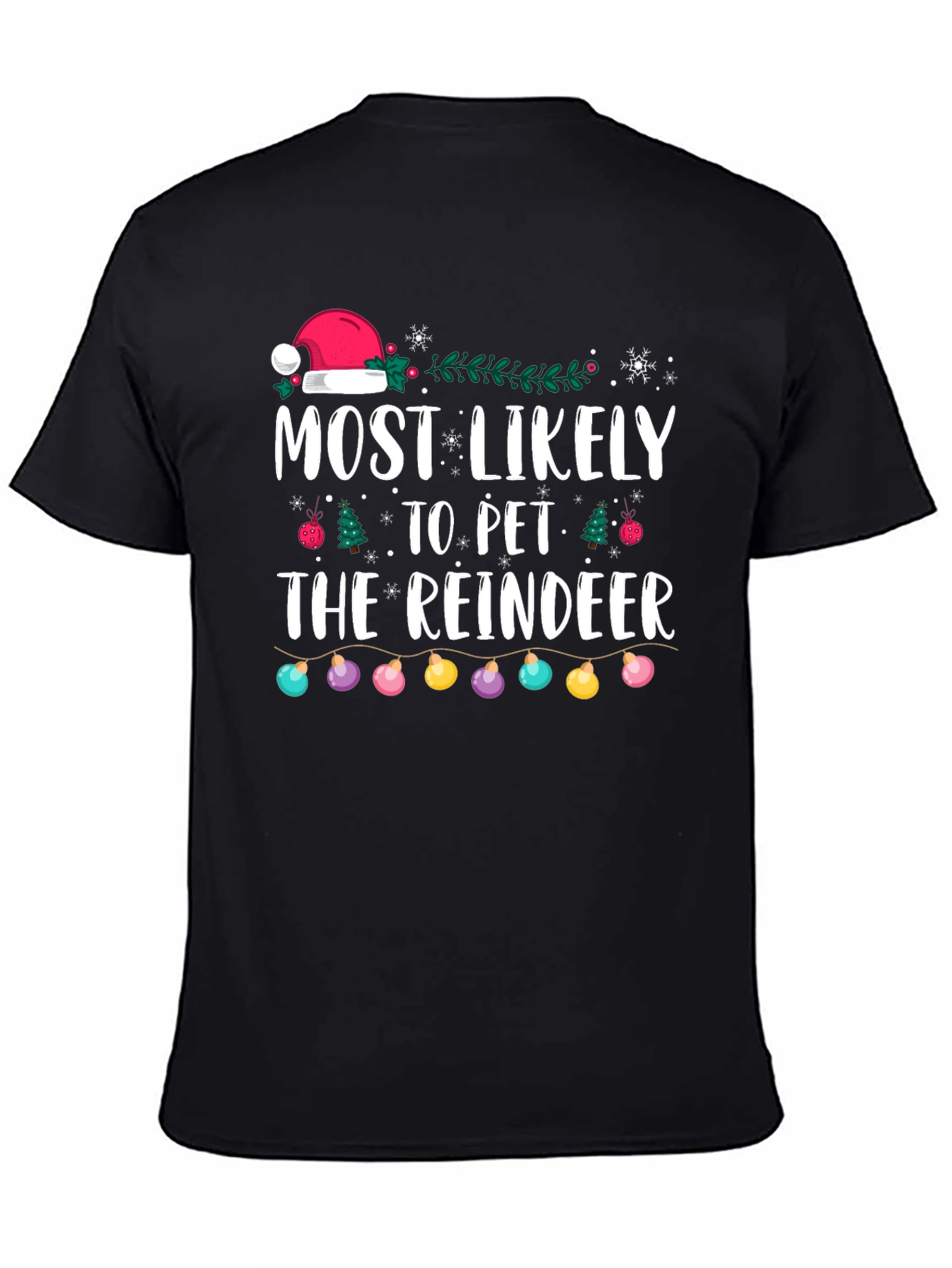 Most Likely to Pet the Reindeer Christmas T-Shirt