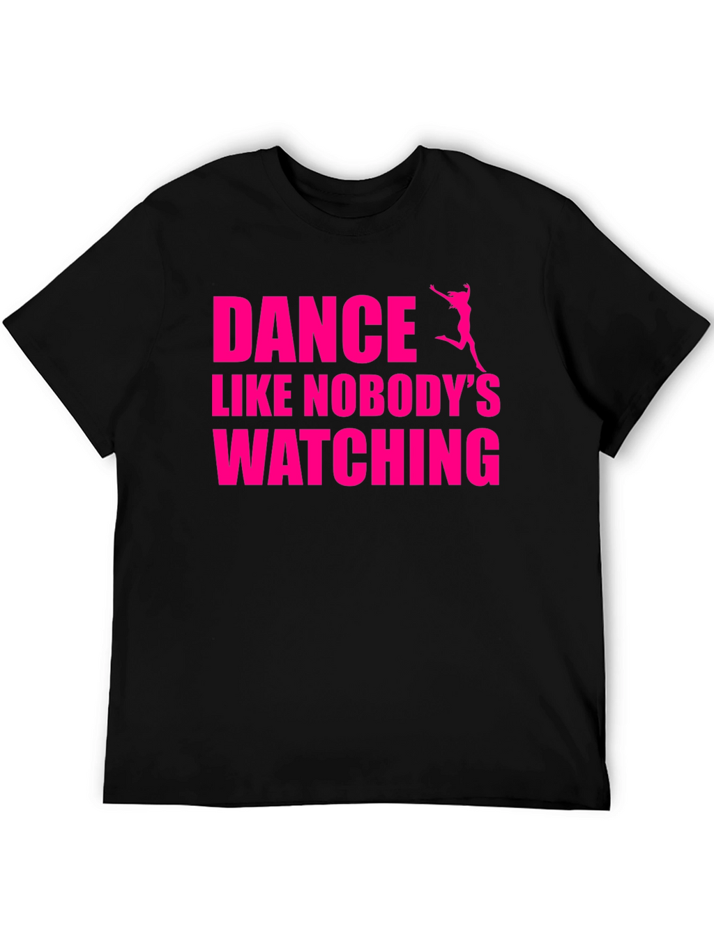 Dance Like Nobodys Watching Graphic Tee