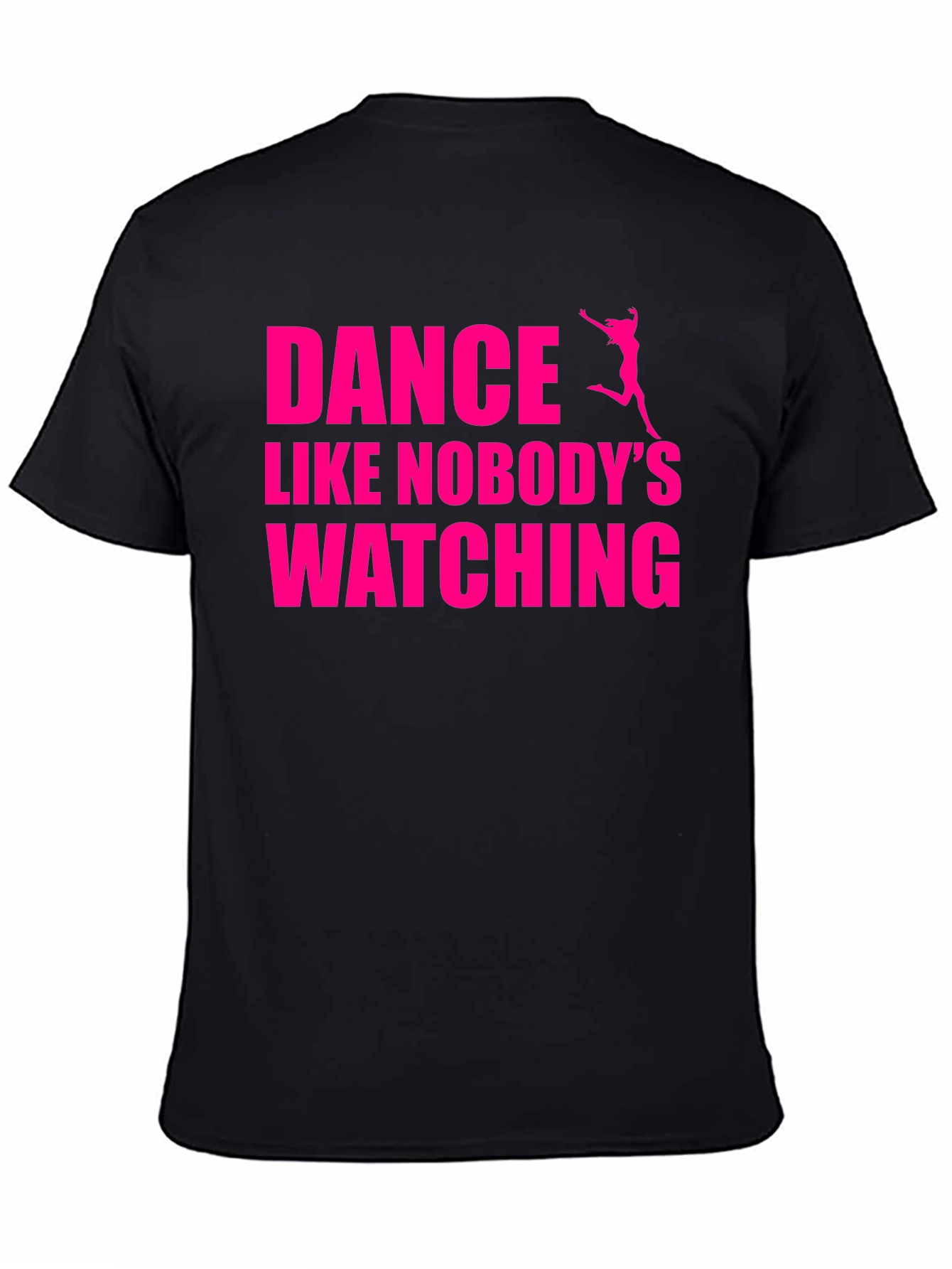 Dance Like Nobodys Watching Graphic Tee
