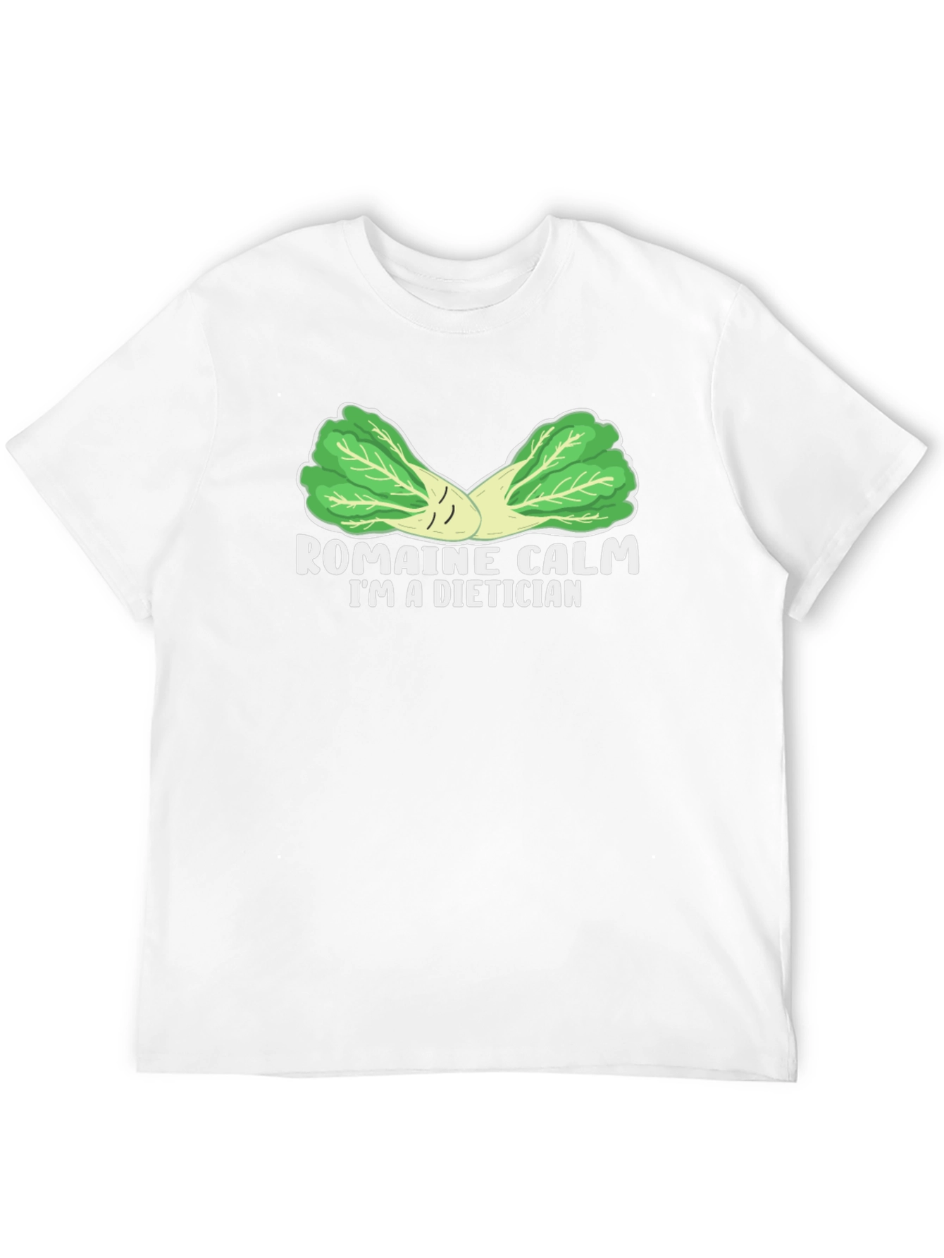 Romaine Calm Dietician T-Shirt