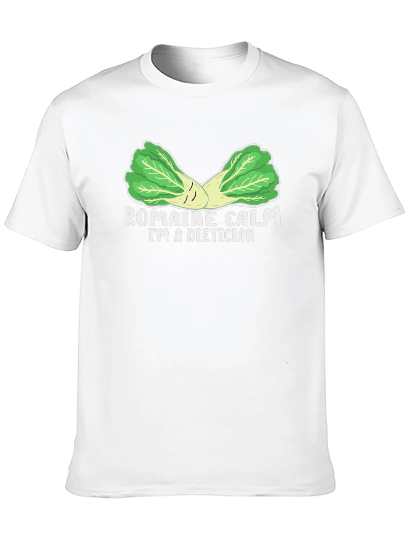 Romaine Calm Dietician T-Shirt