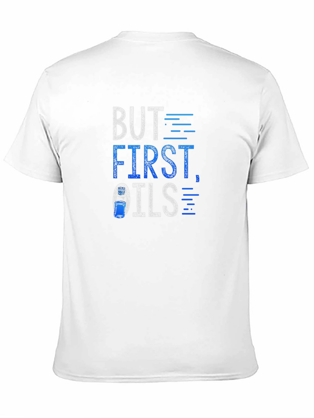 But First Oils T-Shirt - Essential Oil Fan Apparel