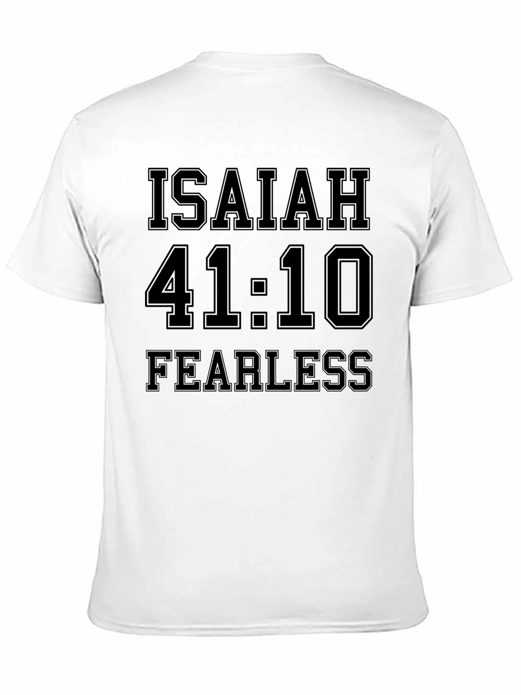 Isaiah 41:10 Fearless Graphic T-Shirt
