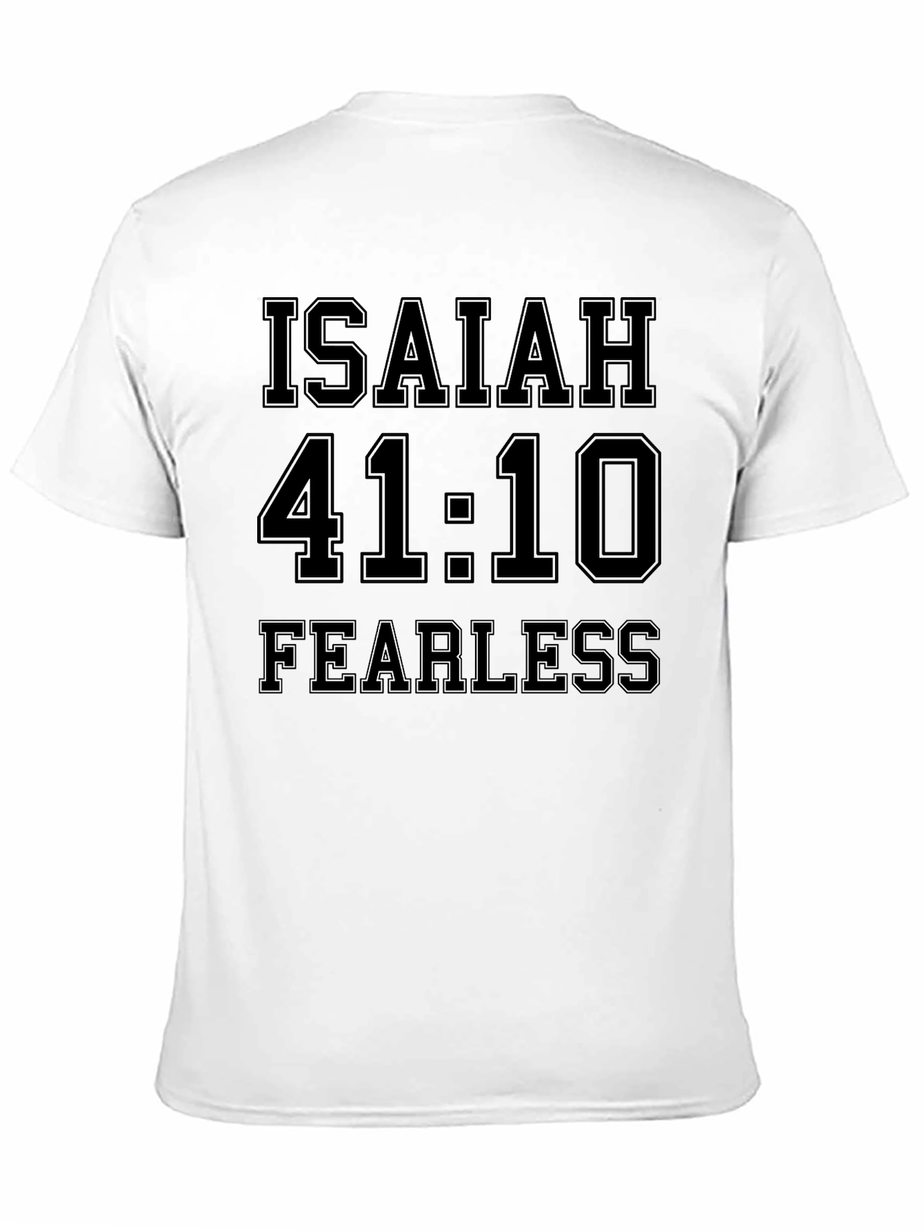 Isaiah 41:10 Fearless Graphic T-Shirt