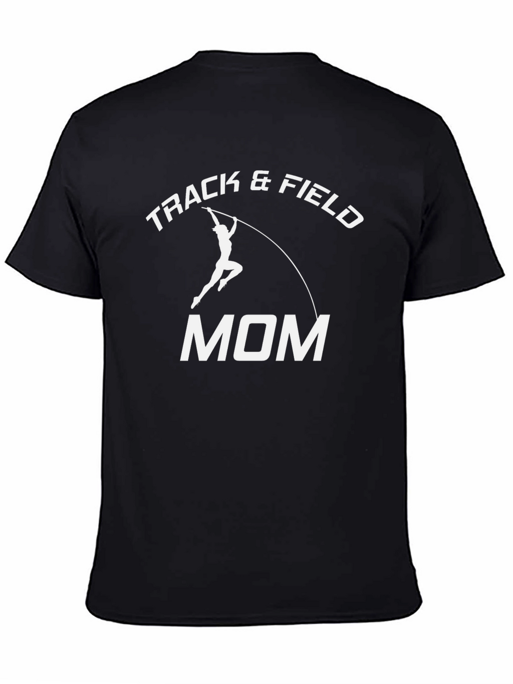 Track & Field Mom T-Shirt - Pole Vault Design
