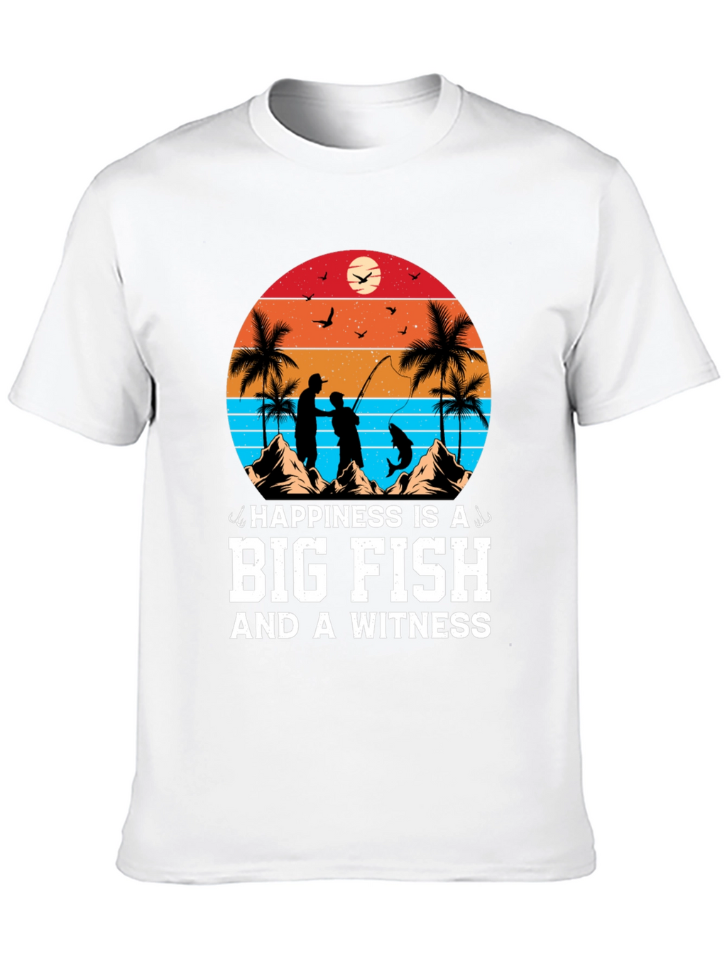 Happiness is a Big Fish T-Shirt