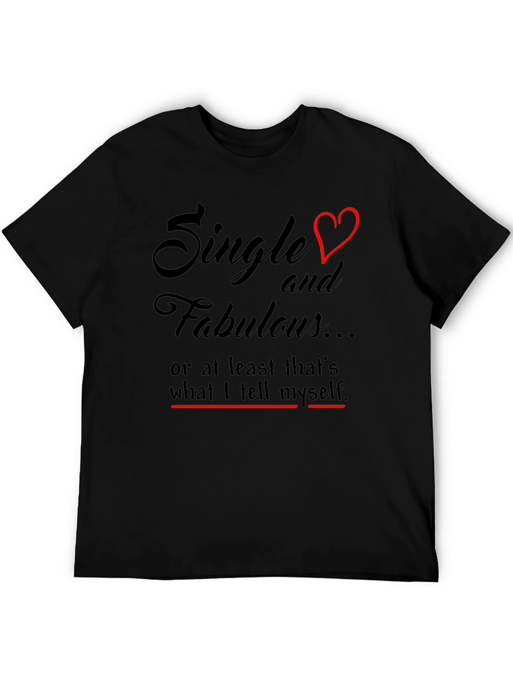 Single & Fabulous Graphic T-Shirt