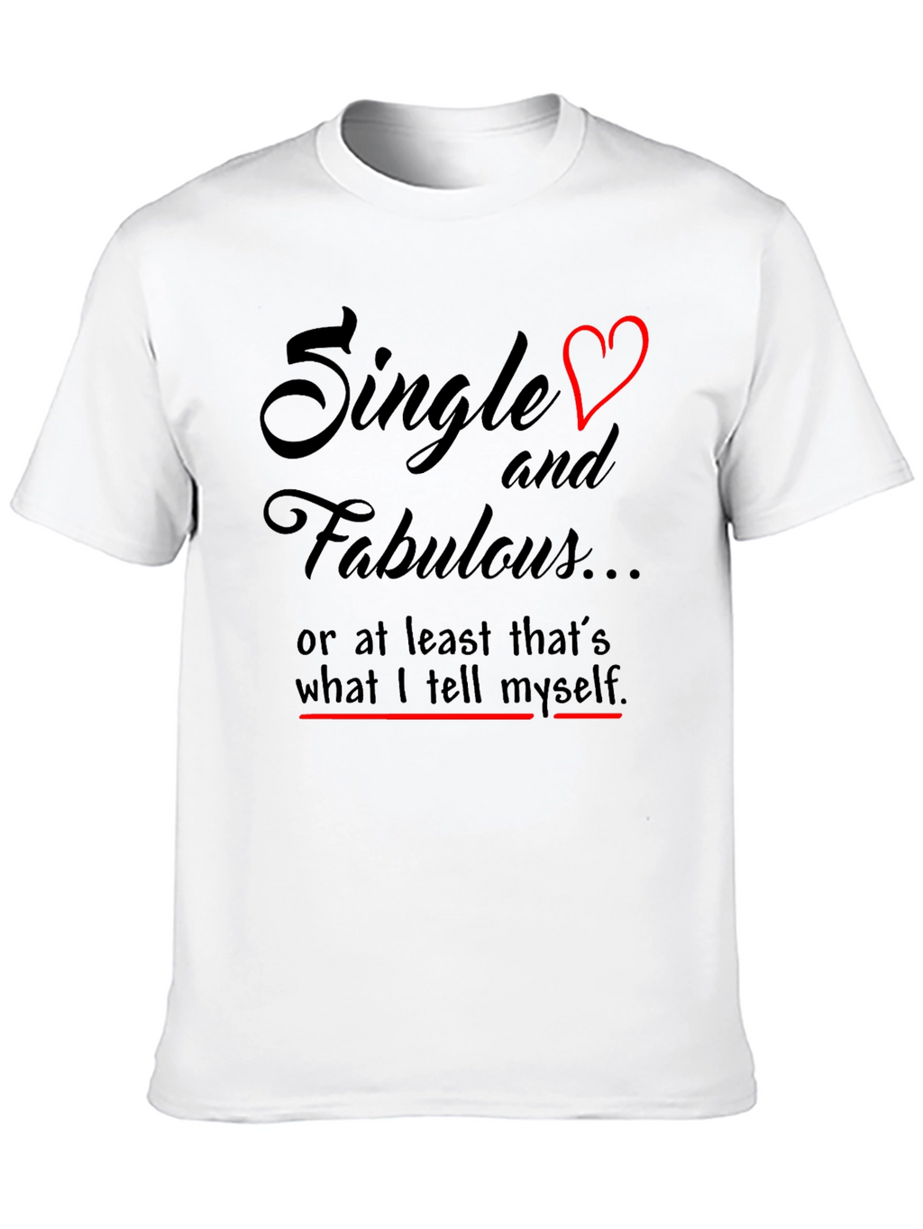 Single & Fabulous Graphic T-Shirt