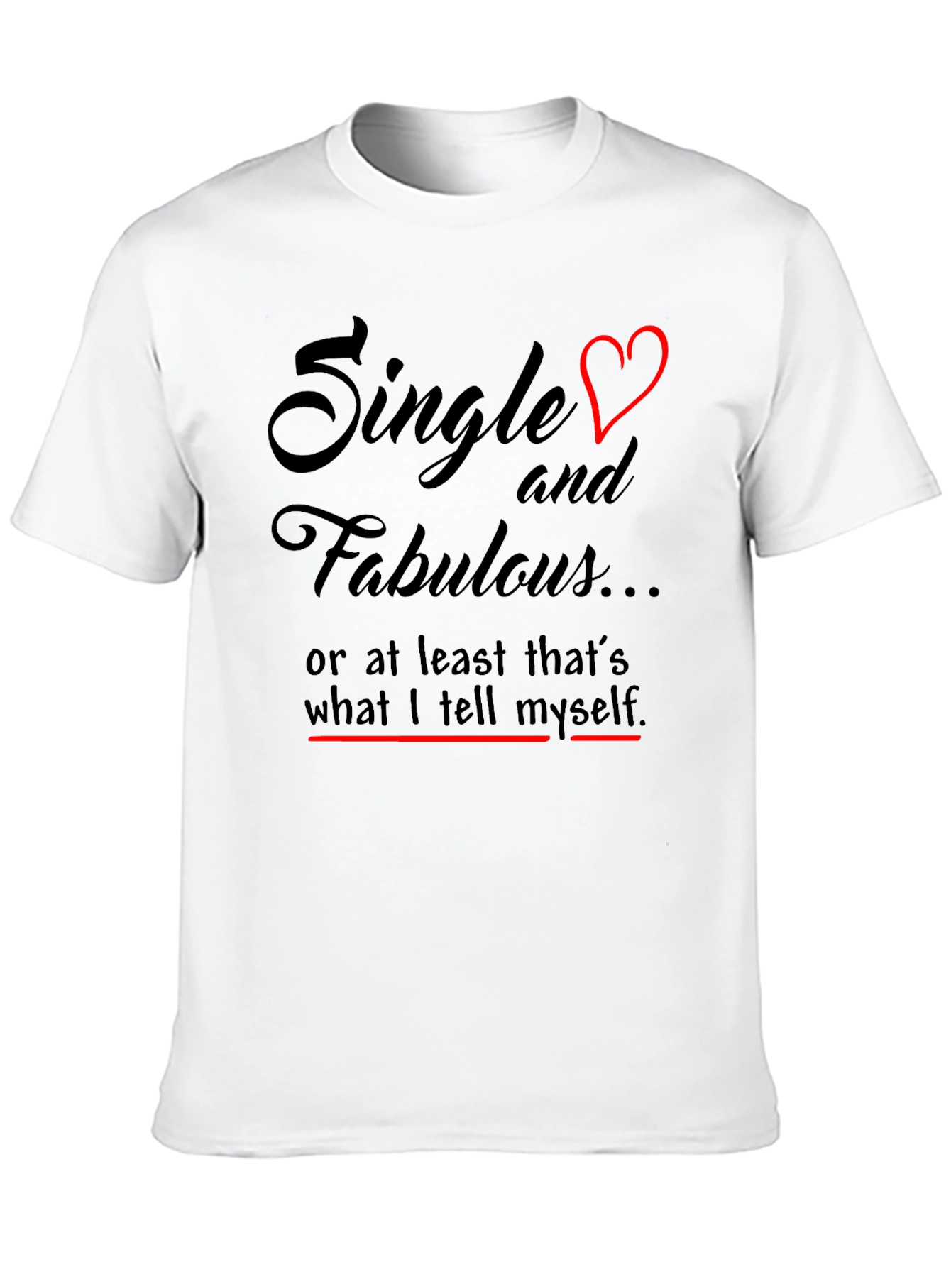 Single & Fabulous Graphic T-Shirt