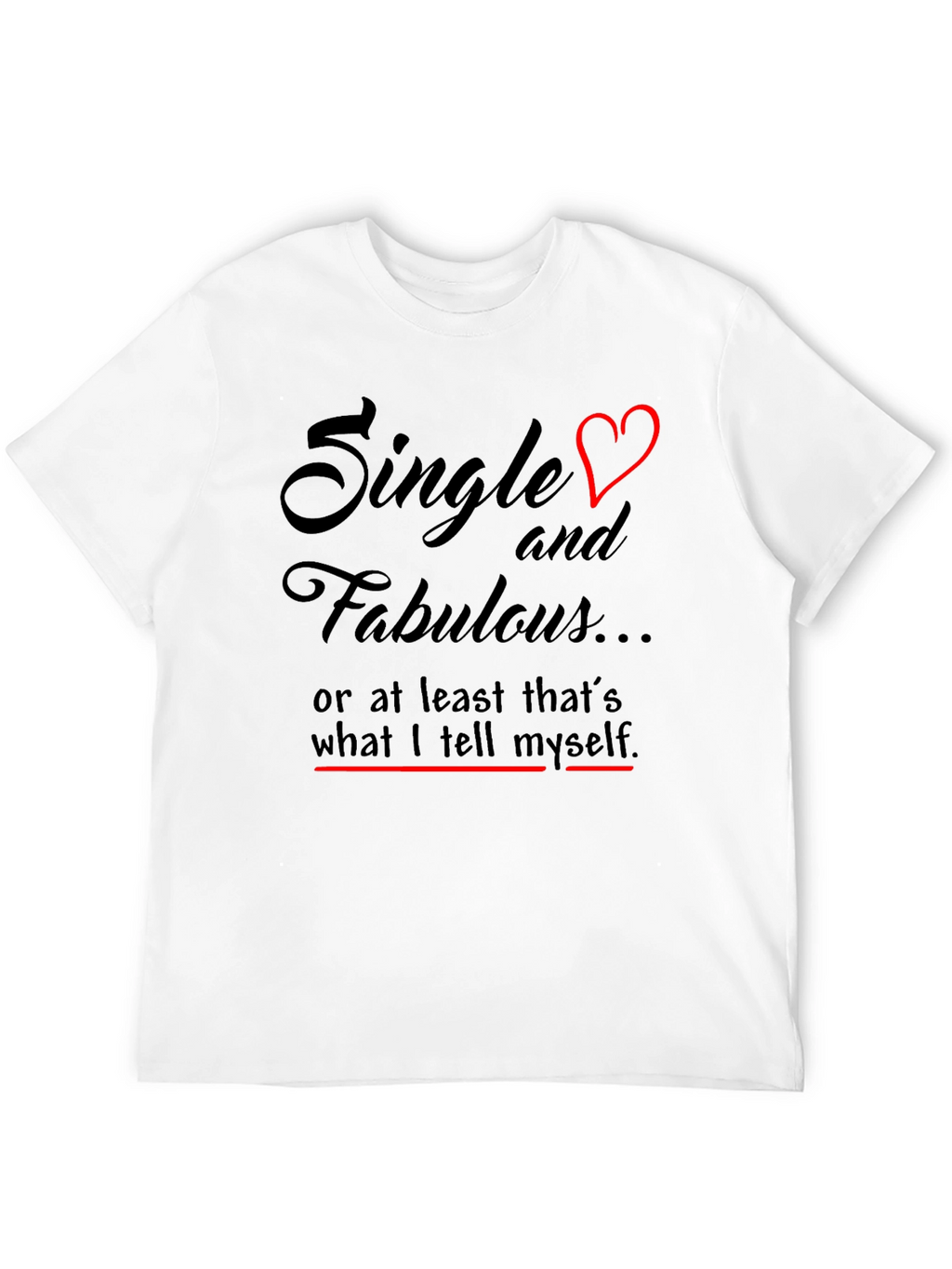 Single & Fabulous Graphic T-Shirt