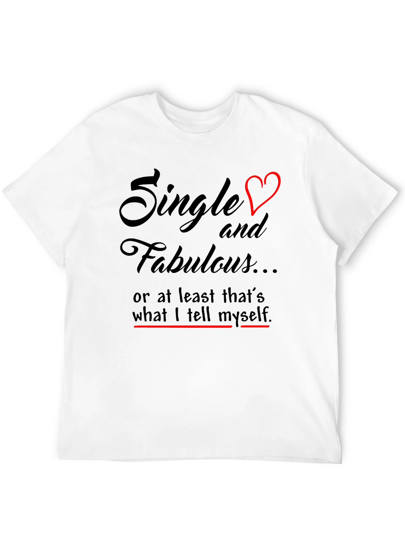 Single & Fabulous Graphic T-Shirt