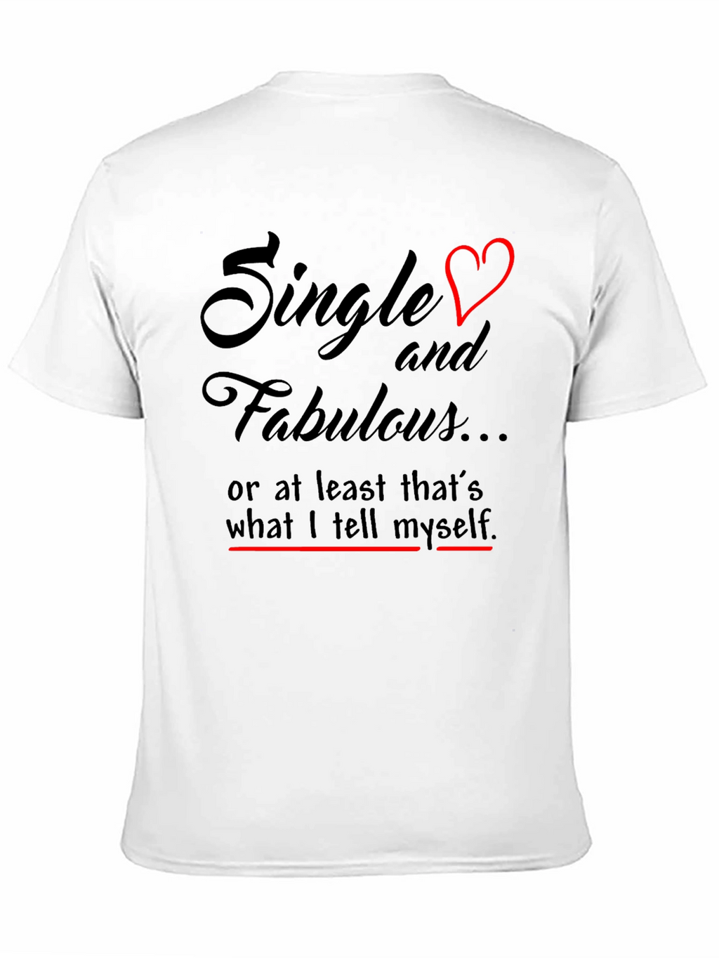Single & Fabulous Graphic T-Shirt
