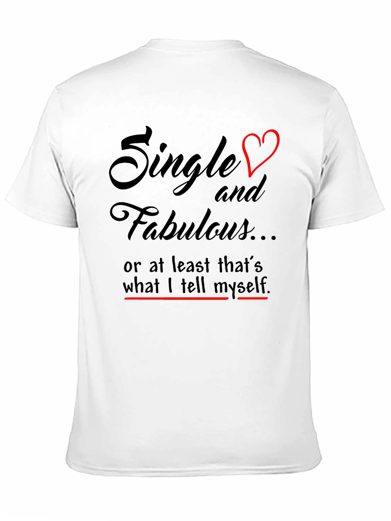 Single & Fabulous Graphic T-Shirt