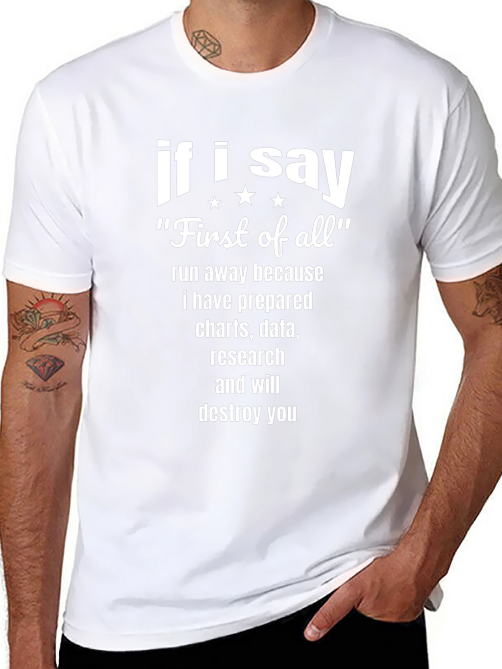 If I Say First of All Funny T-Shirt