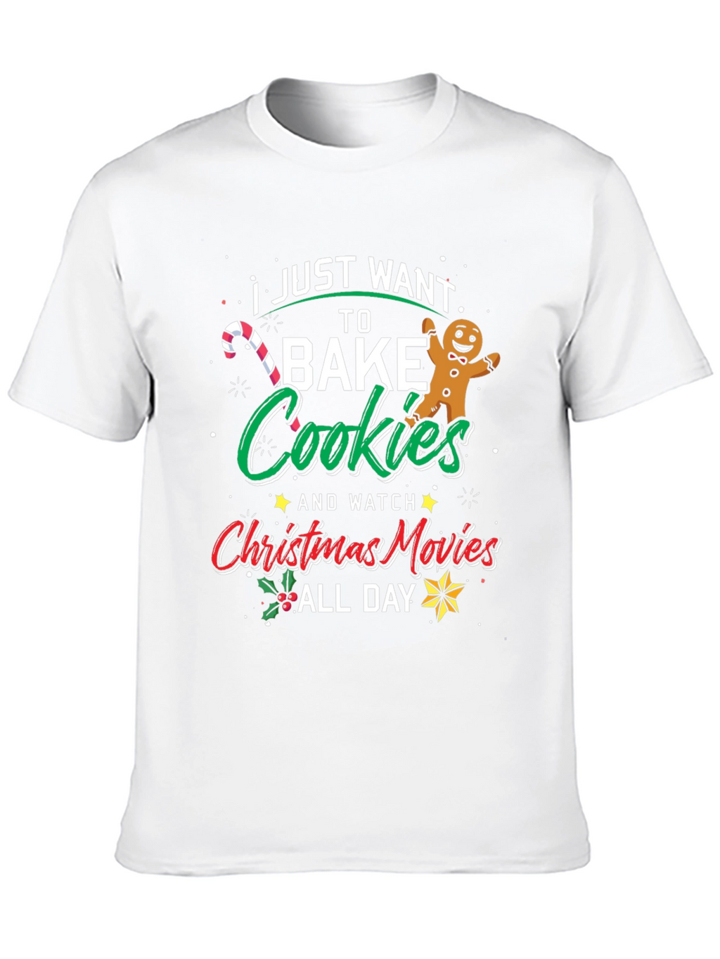 Festive Bake Cookies & Watch Christmas Movies T-Shirt
