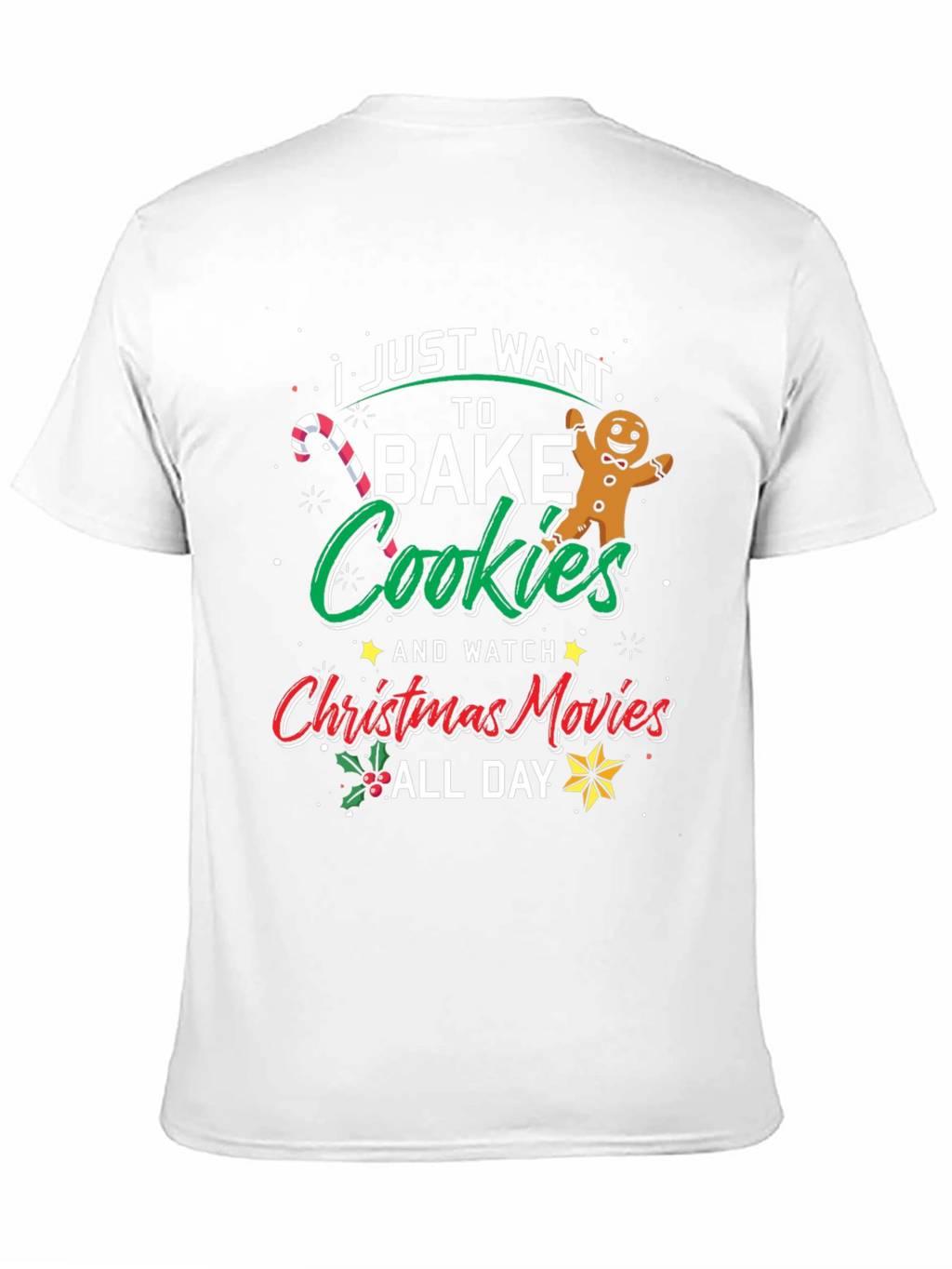 Festive Bake Cookies & Watch Christmas Movies T-Shirt