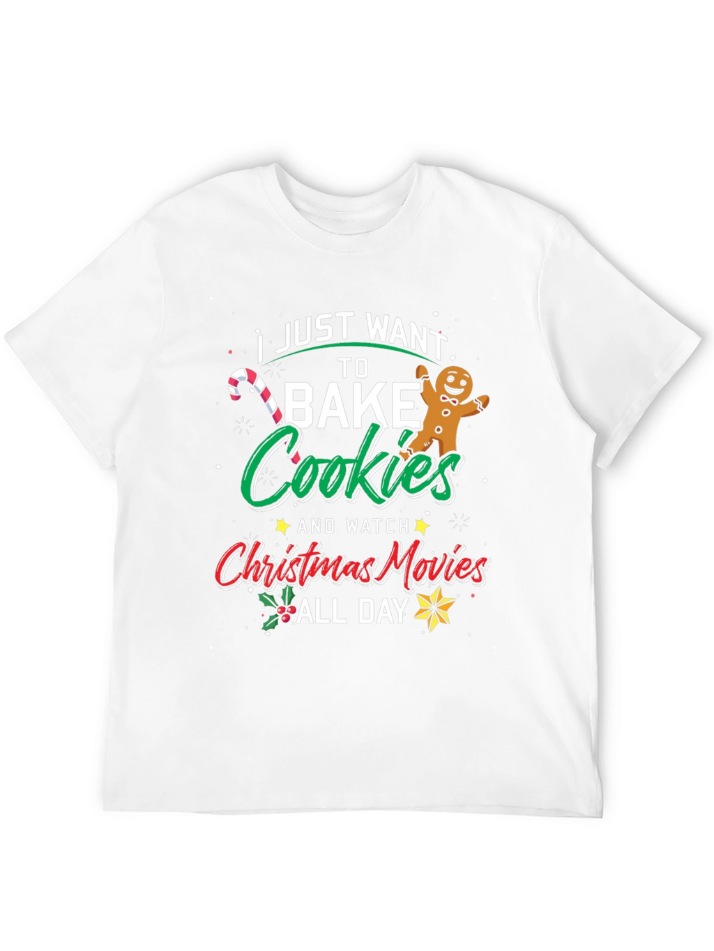 Festive Bake Cookies & Watch Christmas Movies T-Shirt