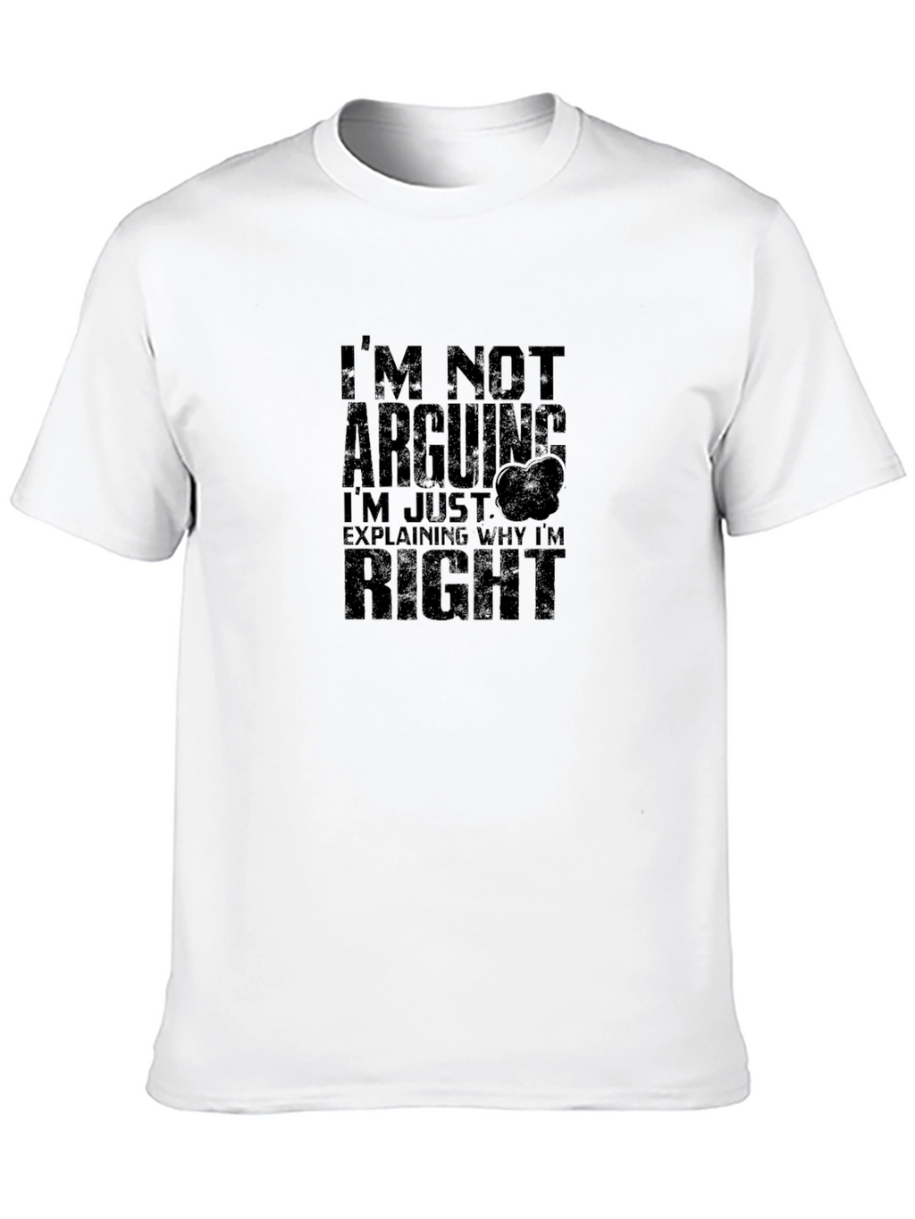 Funny Im Not Arguing Black Graphic Tee