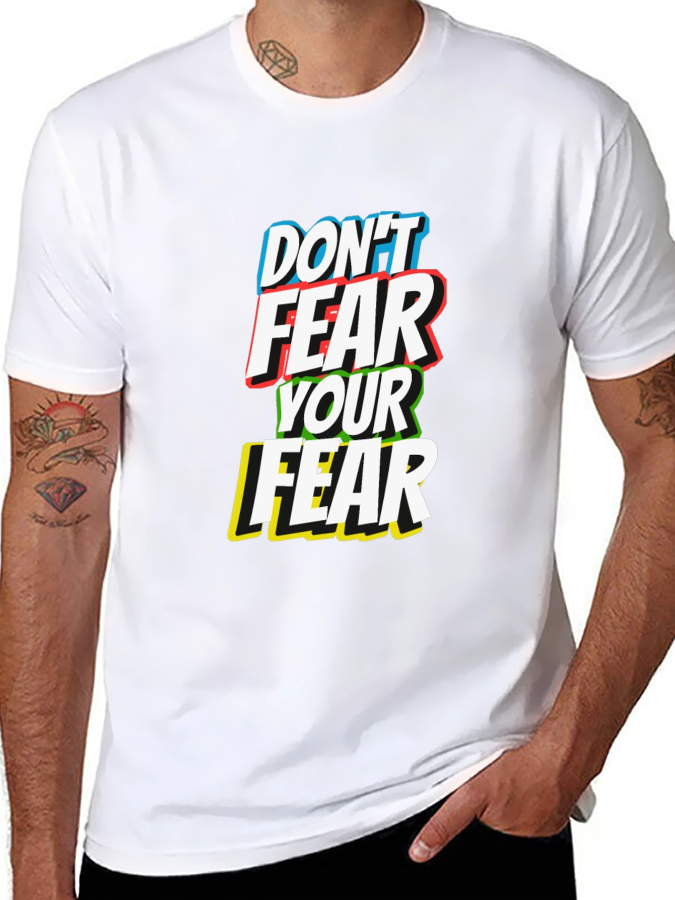 Dont Fear Your Fear T-Shirt