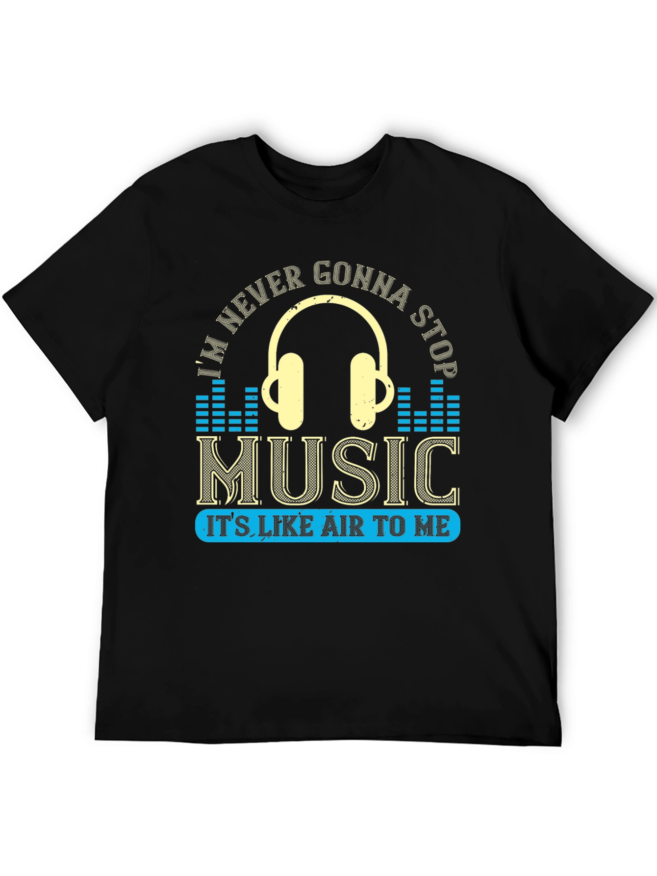 Music Lover Graphic Tee - Never Gonna Stop!