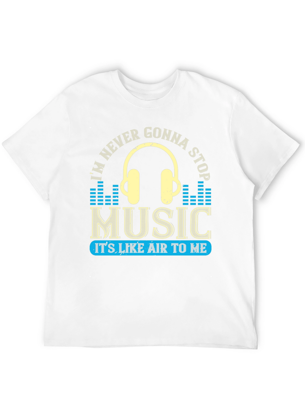 Music Lover Graphic Tee - Never Gonna Stop!