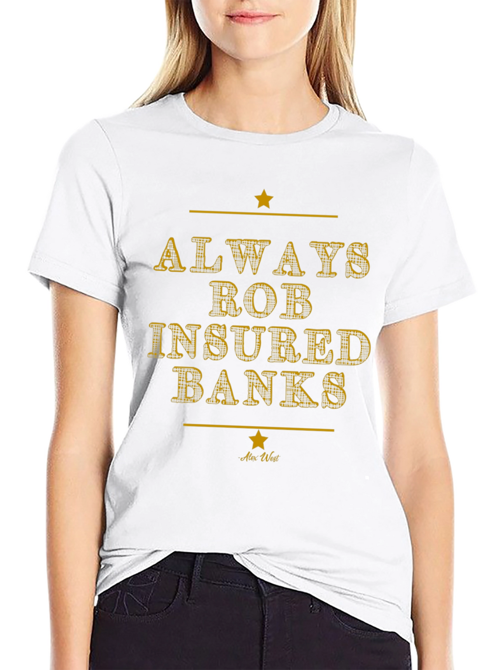 Always Rob Insured Banks Graphic Tee - Black T-Shirt