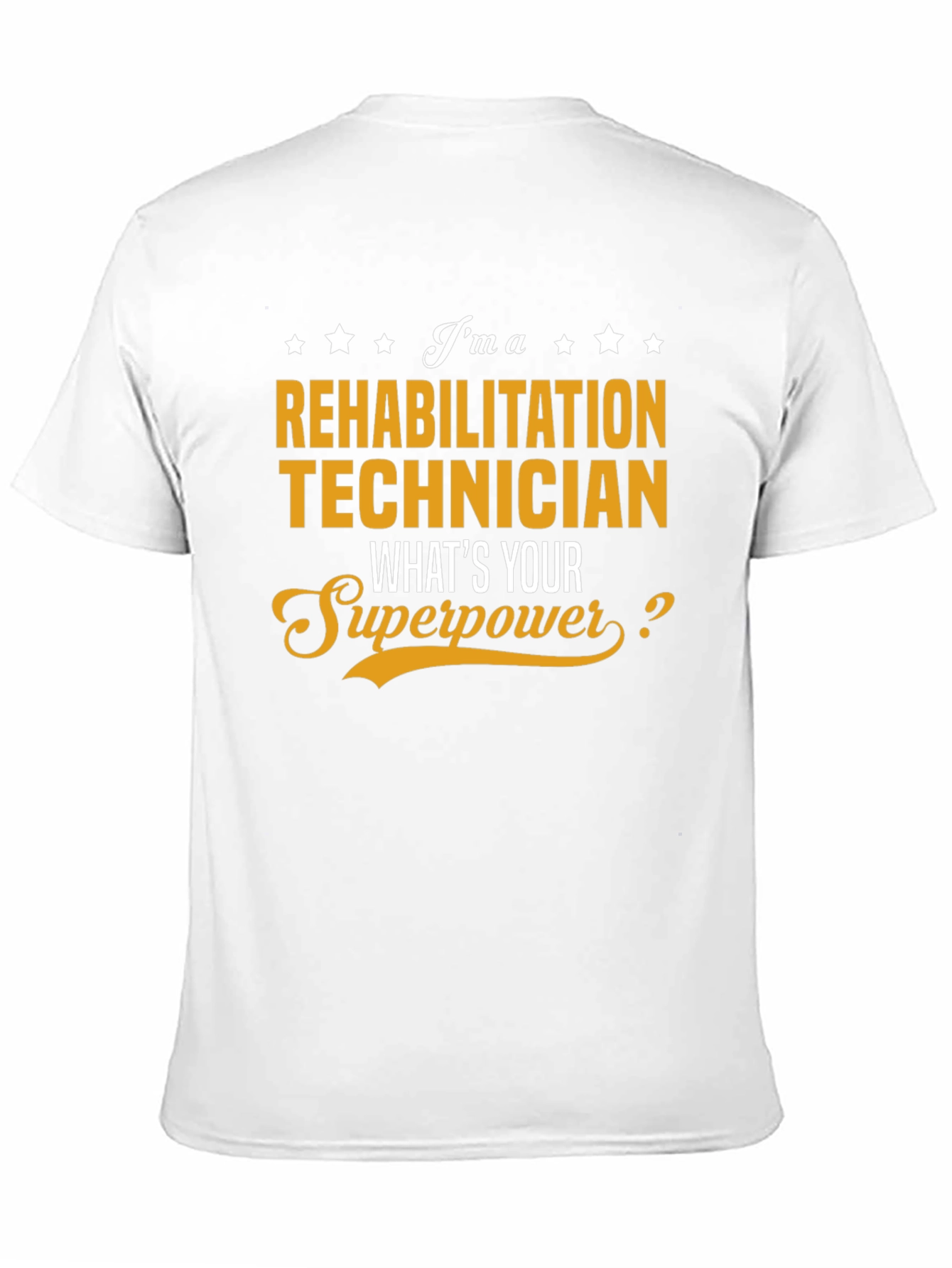 Rehabilitation Technician Superpower T-Shirt
