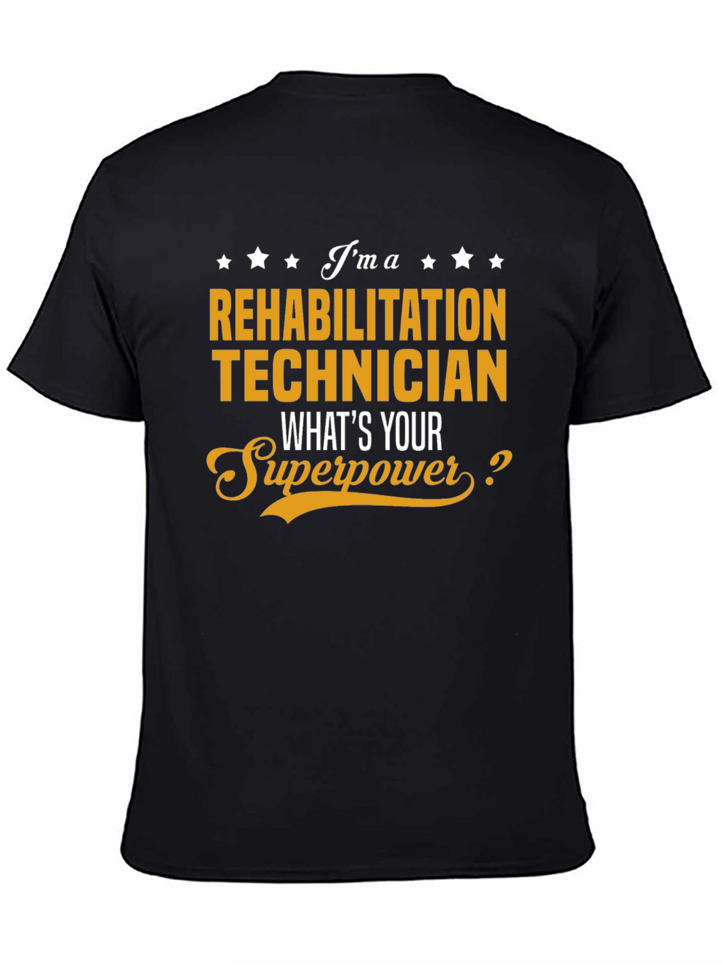 Rehabilitation Technician Superpower T-Shirt