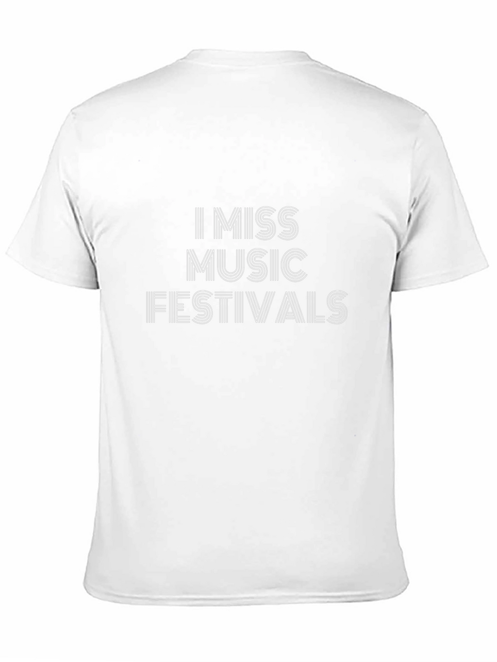 I Miss Music Festivals T-Shirt