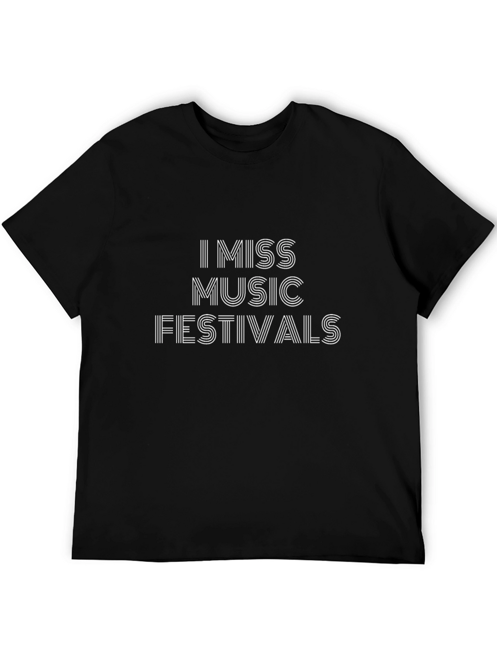 I Miss Music Festivals T-Shirt