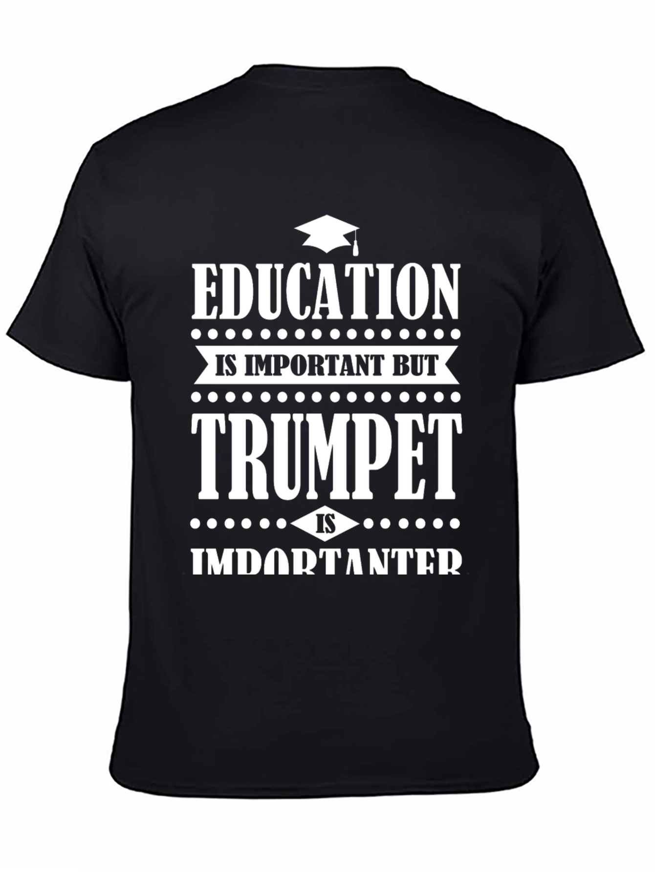 Trumpet is Importanter T-Shirt - Musician Gift
