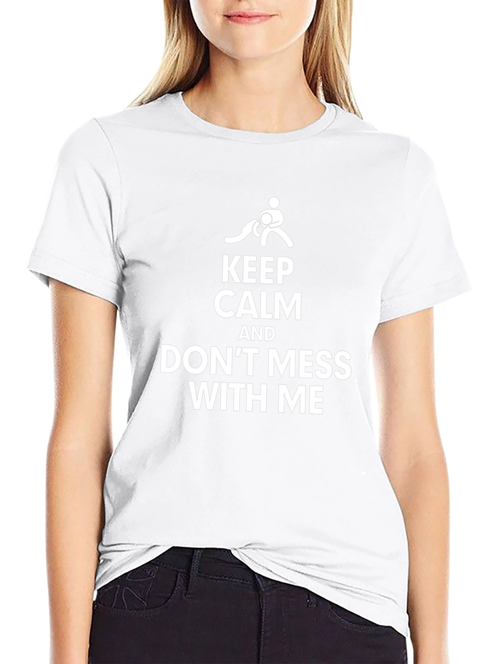 Keep Calm Dont Mess With Me Black Graphic Tee