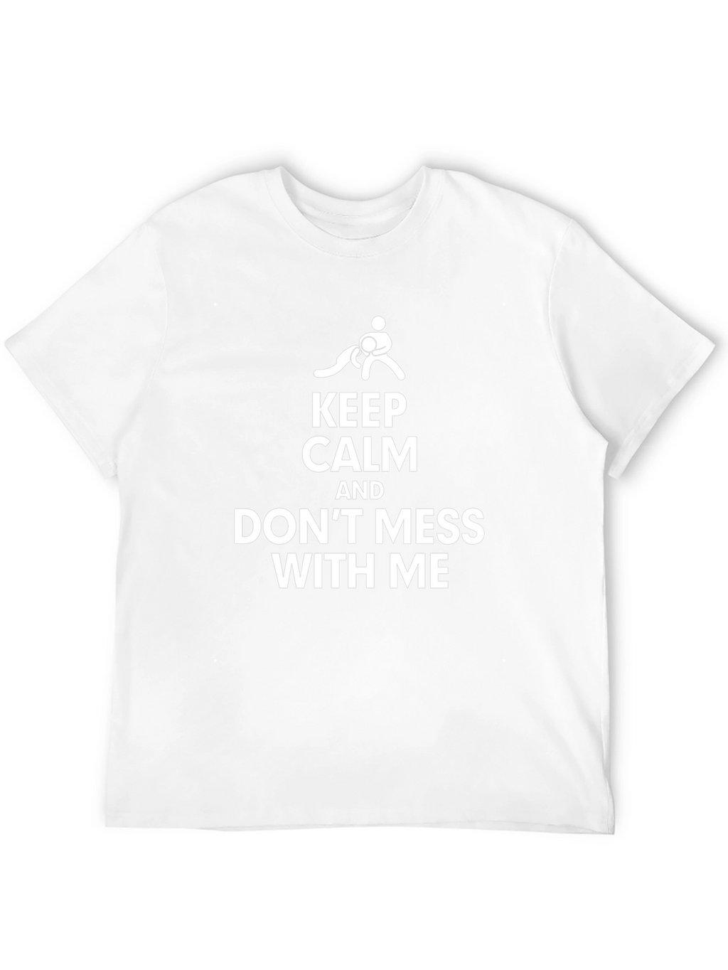 Keep Calm Dont Mess With Me Black Graphic Tee