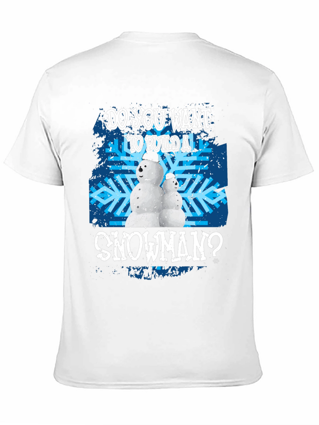 Do You Want to Build a Snowman T-Shirt