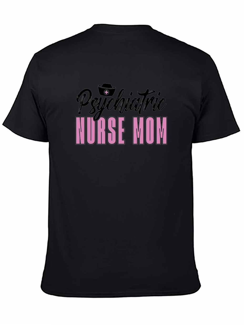 Psychiatric Nurse Mom T-Shirt - Black