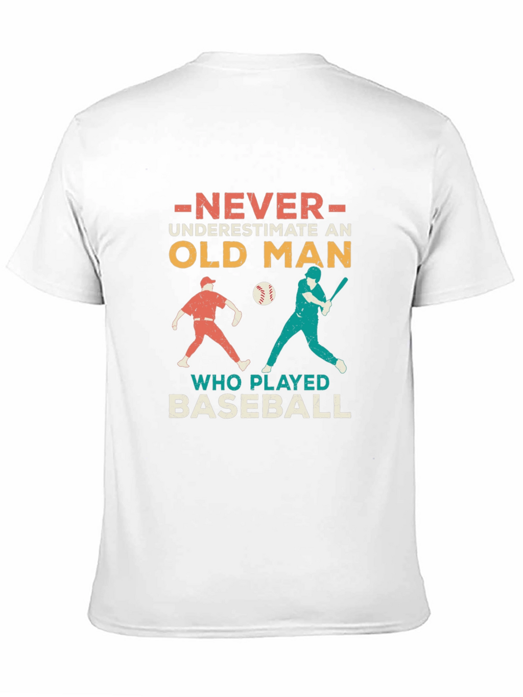 Old Man Baseball T-Shirt - Never Underestimate