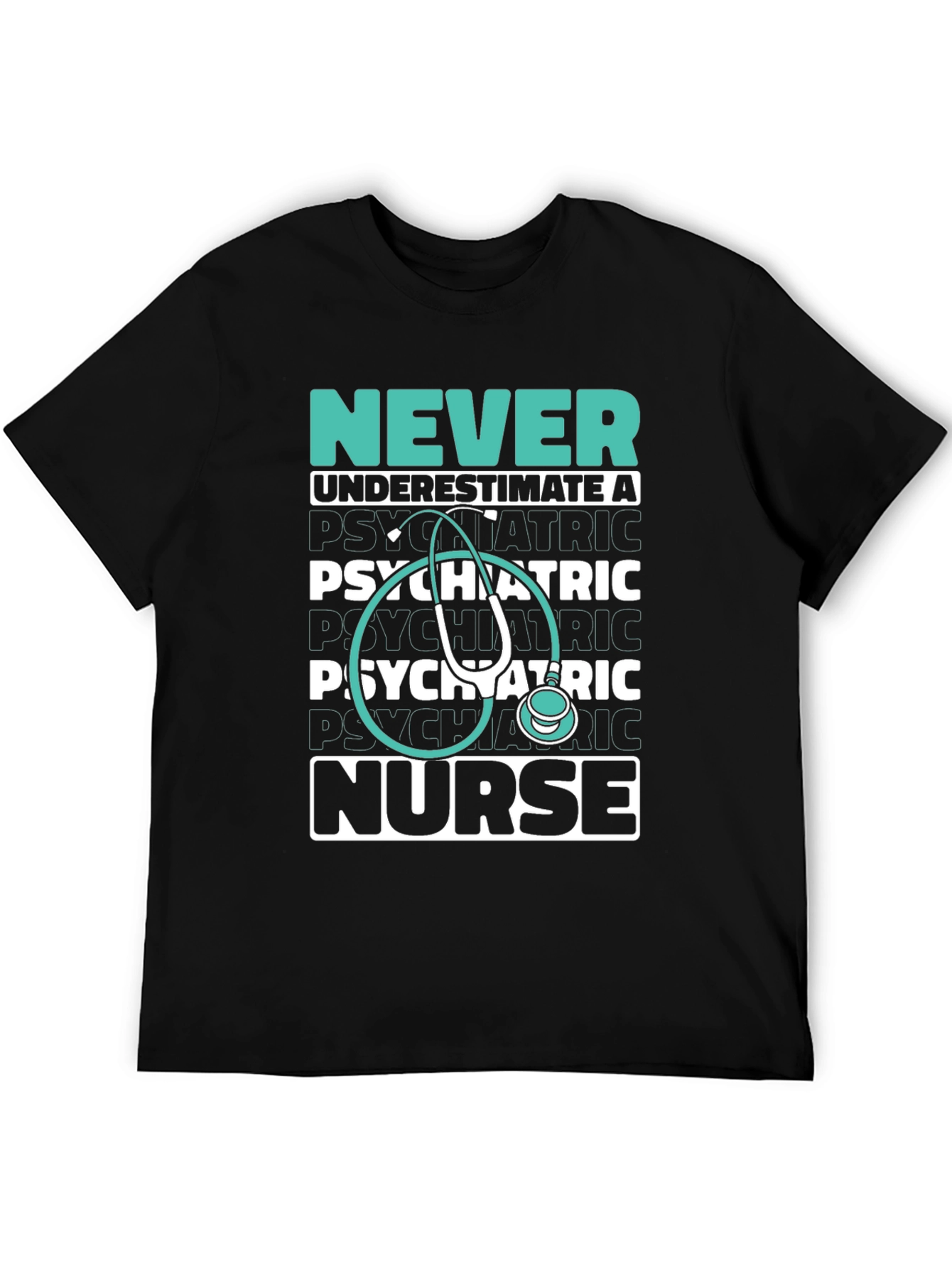 Psychiatric Nurse Tee - Never Underestimate!