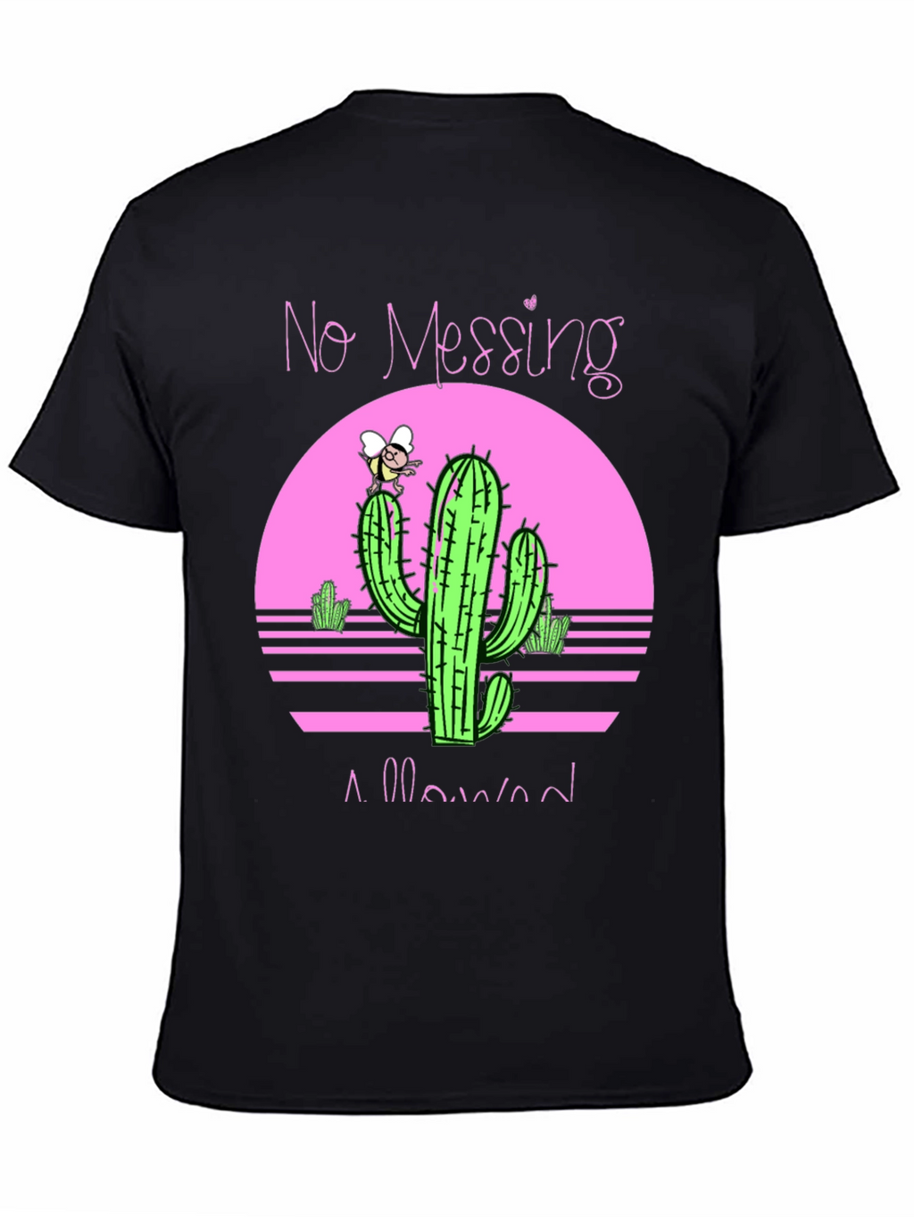 No Messing Allowed Cactus Graphic Tee