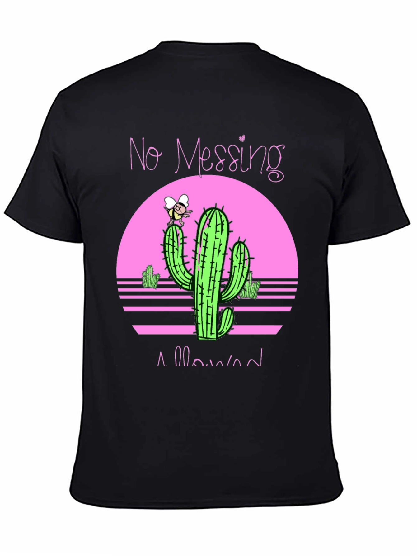 No Messing Allowed Cactus Graphic Tee