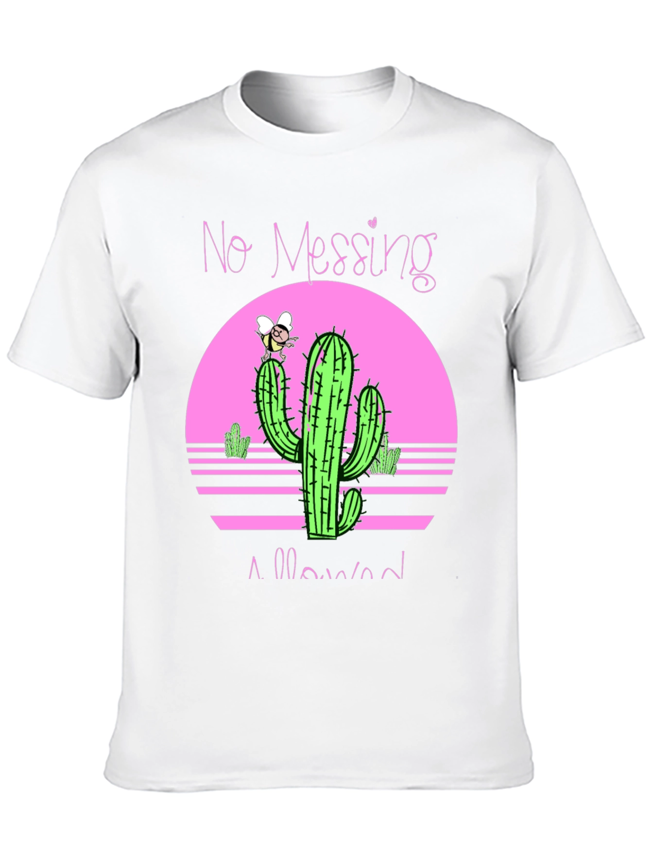 No Messing Allowed Cactus Graphic Tee