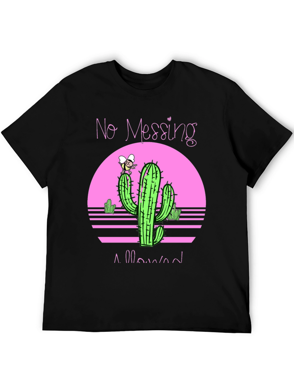 No Messing Allowed Cactus Graphic Tee