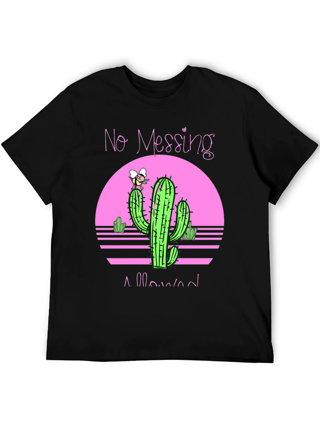 No Messing Allowed Cactus Graphic Tee