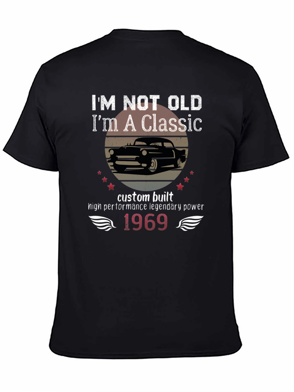Im Not Old Im a Classic Graphic Tee