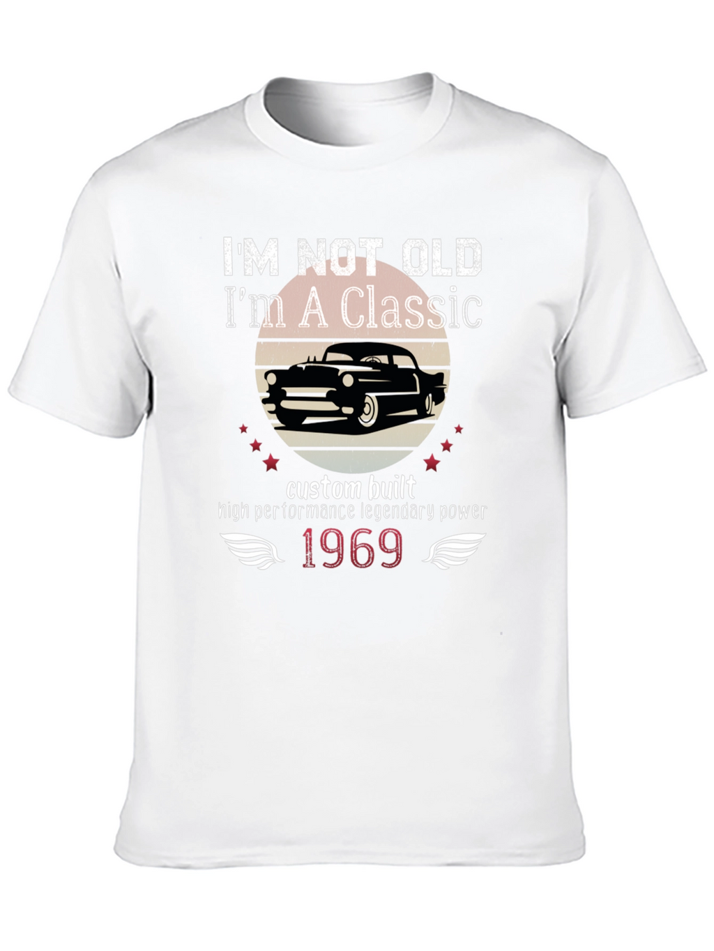 Im Not Old Im a Classic Graphic Tee