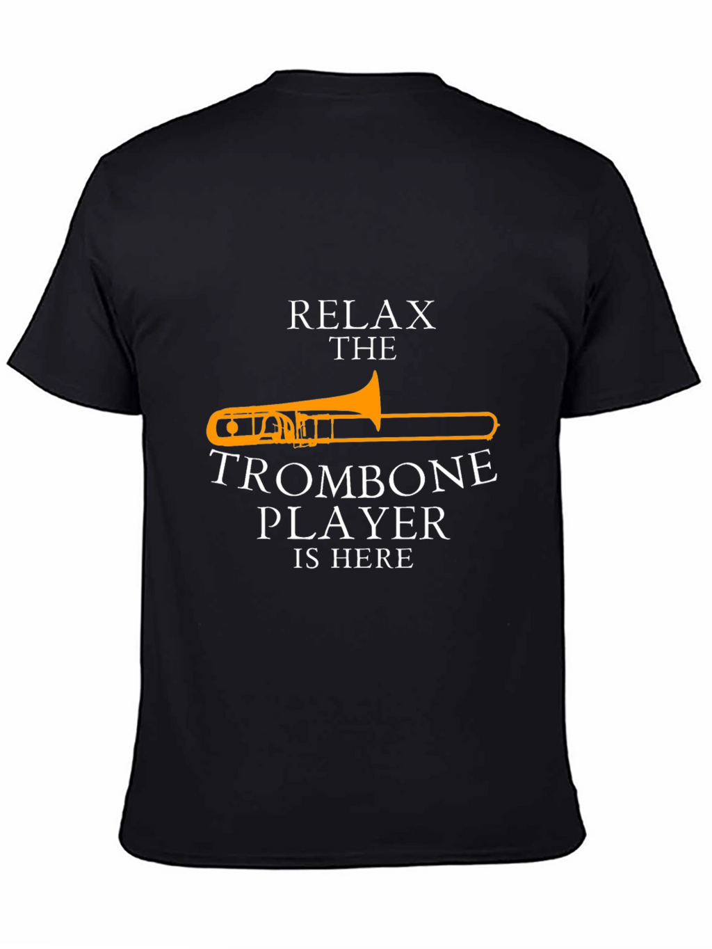 Relax Trombone Player T-Shirt - Music Lover Gift