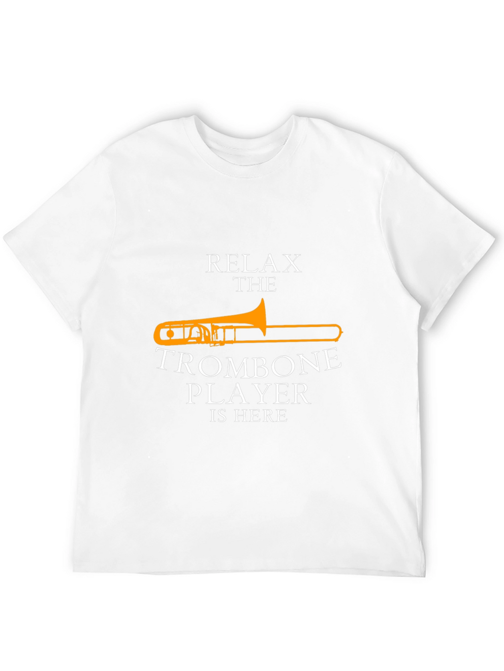 Relax Trombone Player T-Shirt - Music Lover Gift